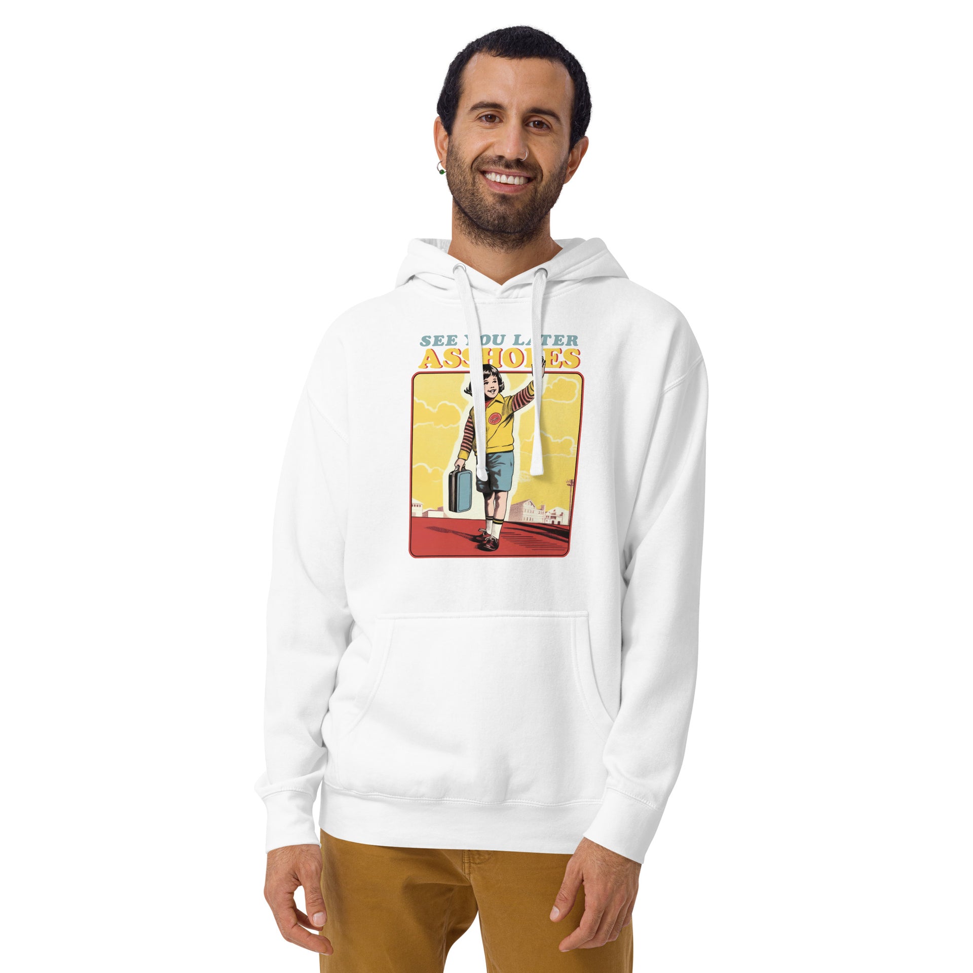 See You Later Assholes Unisex Hoodie