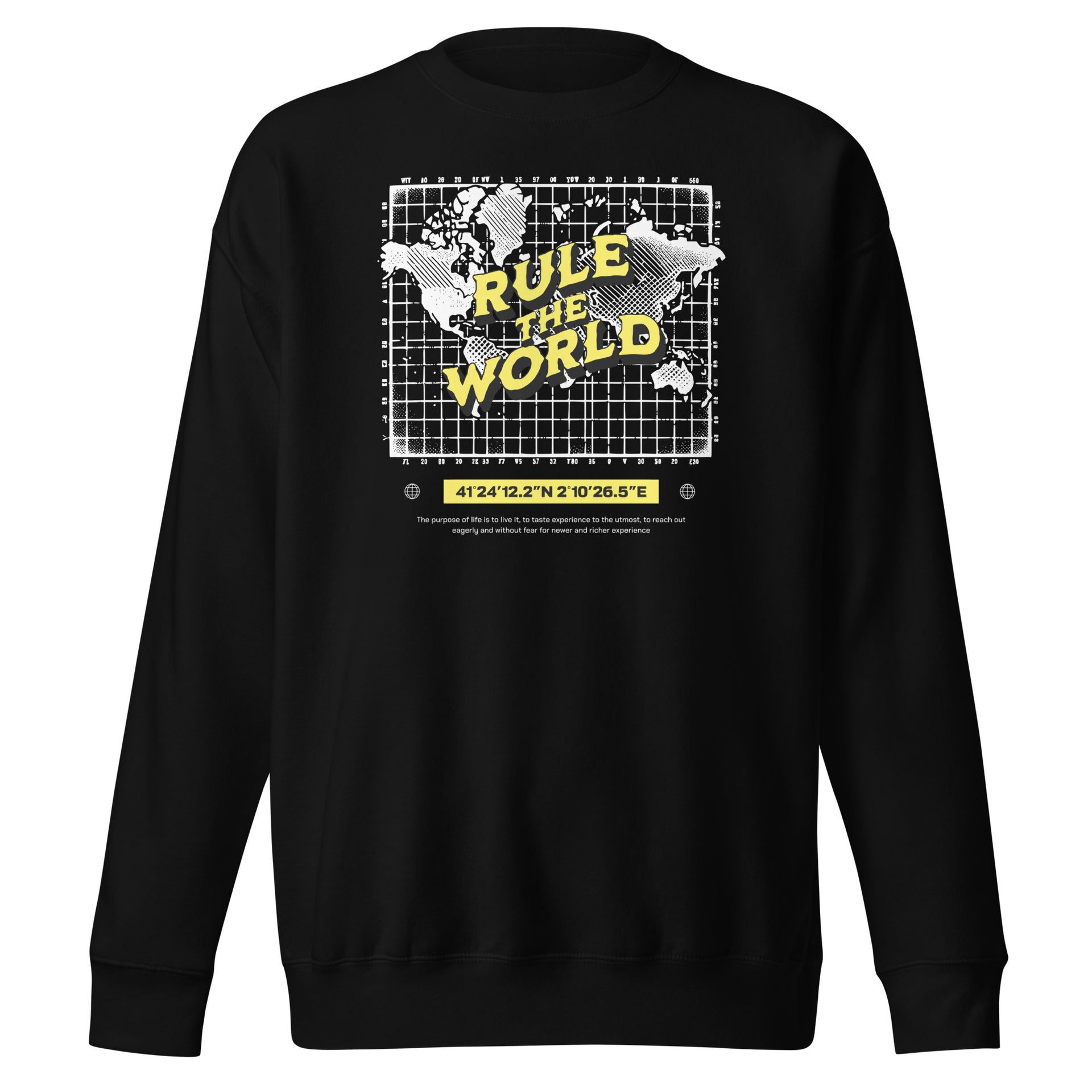 Rule The World Unisex Sweatshirt