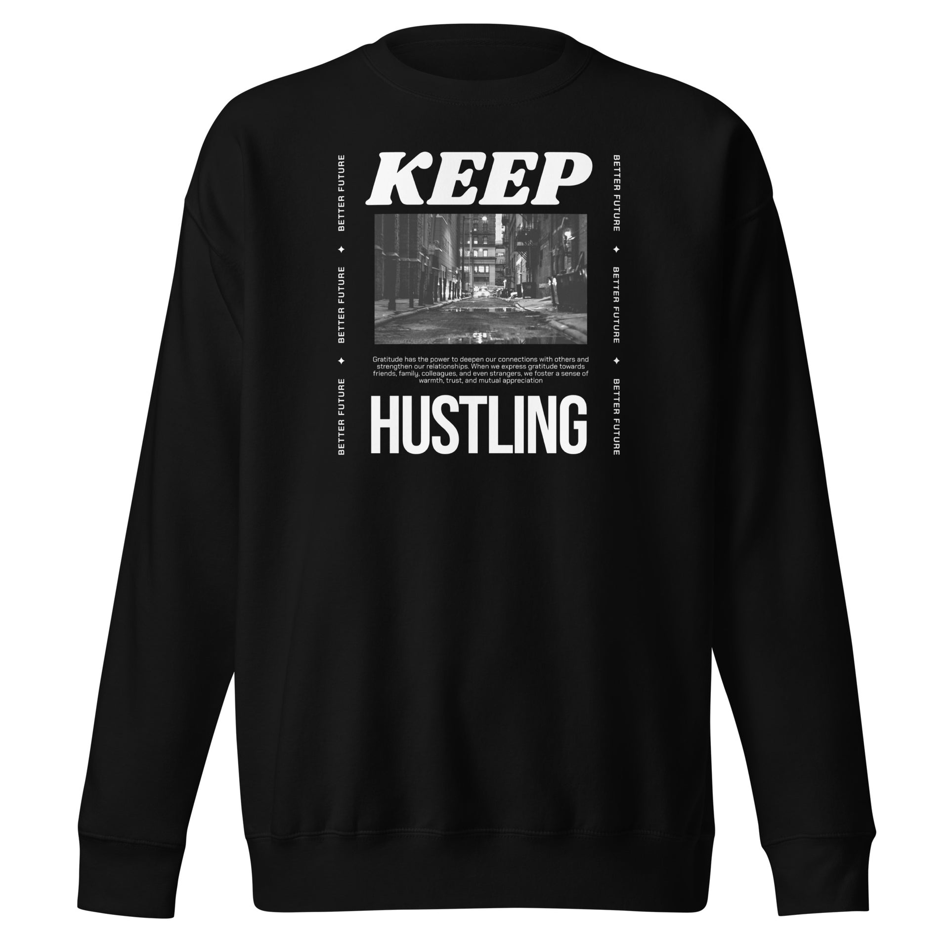 Keep Hustling Streetwear Unisex Sweatshirt