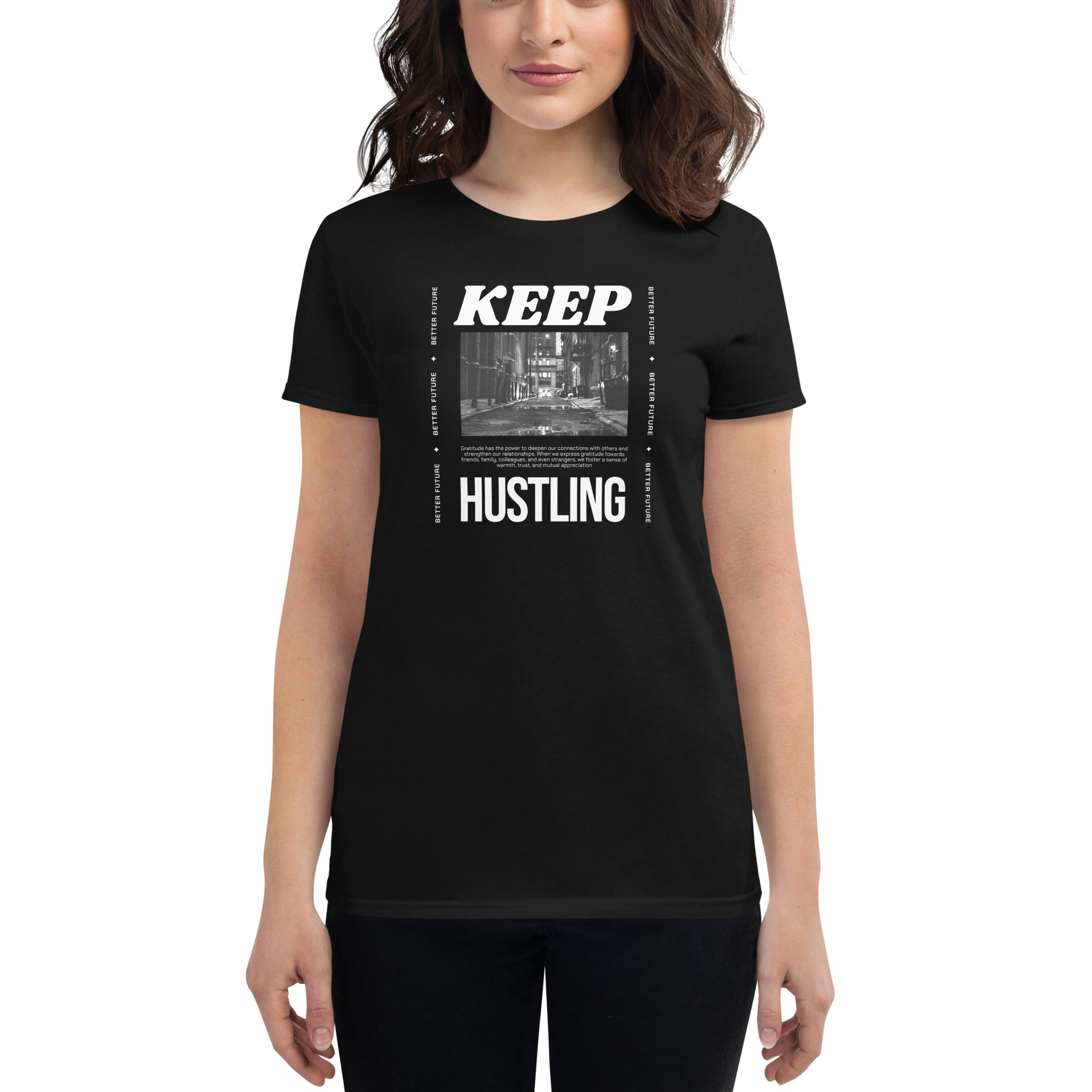 Keep Hustling Streetwear Women's T-Shirt